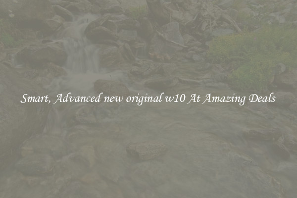 Smart, Advanced new original w10 At Amazing Deals 