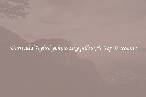 Unrivaled Stylish yukino sexy pillow At Top Discounts