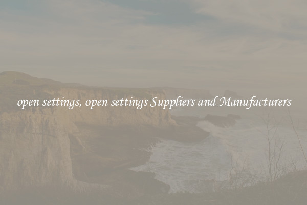 open settings, open settings Suppliers and Manufacturers