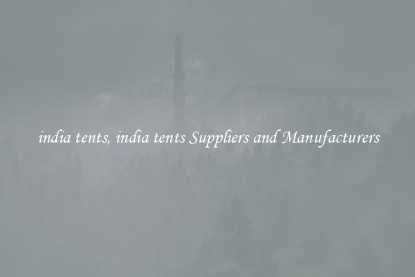 india tents, india tents Suppliers and Manufacturers