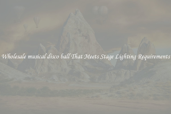 Wholesale musical disco ball That Meets Stage Lighting Requirements