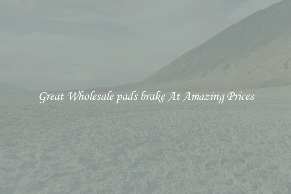 Great Wholesale pads brake At Amazing Prices