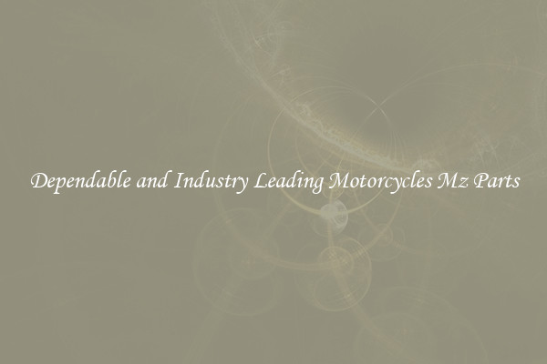 Dependable and Industry Leading Motorcycles Mz Parts