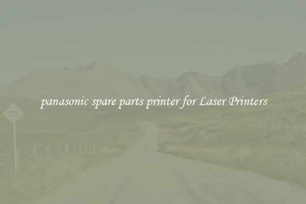 panasonic spare parts printer for Laser Printers